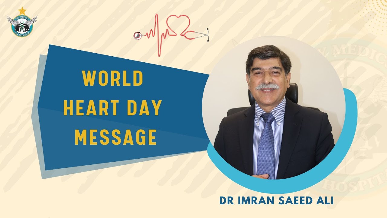 World Heart Day Message by Dr Imran Saeed Ali | PAF Hospital Islamabad