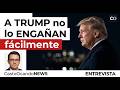 Trump is NOT easily fooled