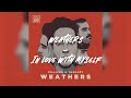 In Love with Myself | Weathers | Lyrics