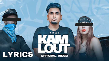 Kam Lout Lyrics | A-Kay |Kirat Gill | Fame Muzic | New Punjabi Song 2022 | Latest Punjabi song