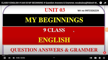 CLASS 9 ENGLISH # Unit 03 MY BEGINNING # Question Answers & Grammer, vocabulary@RKclasses-lrm