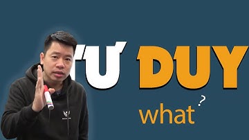 Tư Duy là gì?  | Ms Lê Mạnh Cường