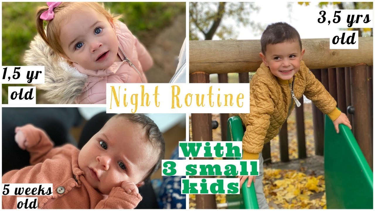 NIGHT ROUTINE WITH A 3 YR OLD, 1 YR OLD & NEWBORN! YouTube