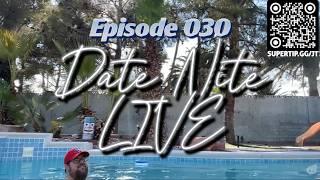 Date Nite LIVE episode 030 A Little of This, A Little of That