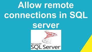 How to allow remote connections in SQL server