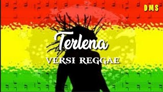 Terlena - Versi reggae ska lirik