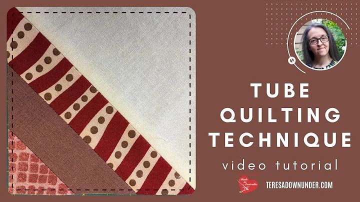 Tube quilting technique video tutorial