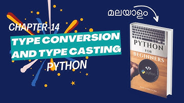 Type Conversion and Type Casting in Python | Chapter-14 | Malayalam Python Tutorial