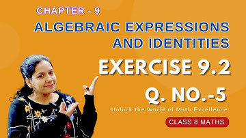 Class 8 Maths: Chapter 9 - Algebraic Expressions & Identities | Exercise 9.2 Q5