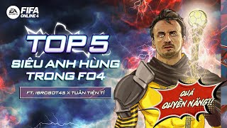 TOP 5 Siêu Anh Hùng Mùa Heroes Giúp Nâng Tầm Đội Hình | FIFA Online 4 ft. @TuanTienTi2911 @ibrobot