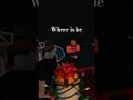 WHERE IS HE #roblox #forsaken #forsakenroblox