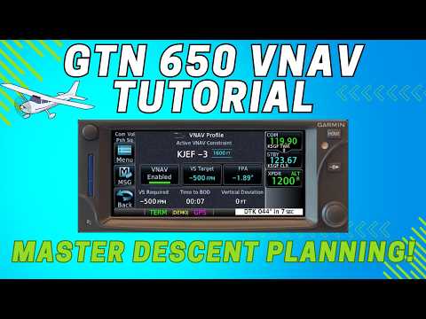 GTN 650 VNAV Tutorial: Planning & Executing a Smooth Descent