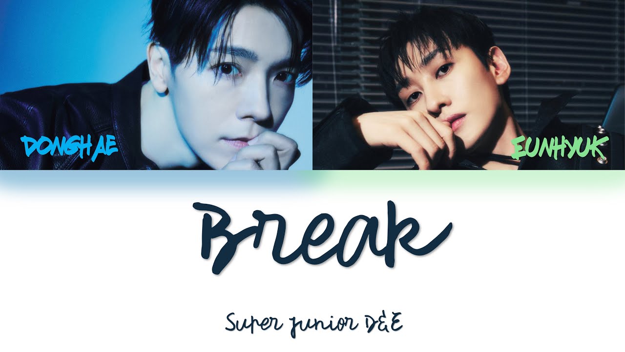 Super Junior D&E Break Lyrics