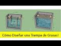 Cómo Hacer una Trampa de Grasas - Vea como se Diseña