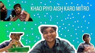 KHAO PIYO AISH KARO MITRO #viral #funny #song #like #live #youtube #comment #ipl #shere #comedyvideo