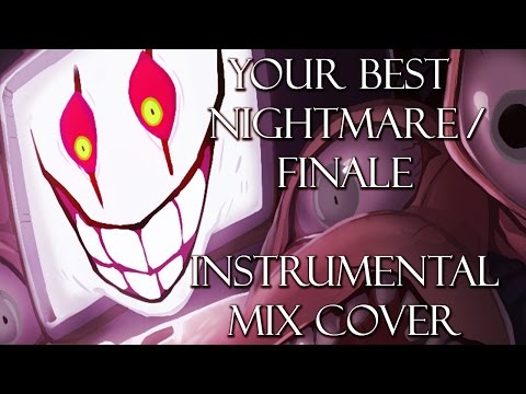 Your Best Nightmare / Finale - Instrumental Mix Cover (Undertale)