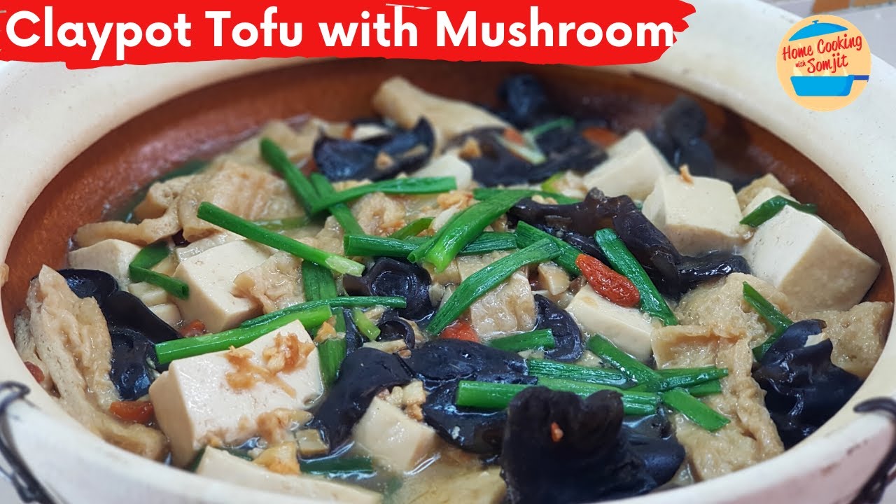 Claypot Tofu with Wood Ear Mushroom Recipe YouTube