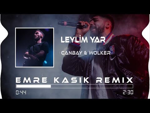 Canbay & Wolker - Leylim Yar ( Emre Kaşık Remix ) l Allah Gönlüne Göre Versin