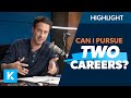 How Do I Pursue Two Career Interests?