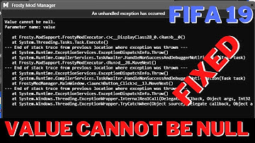 Ultimate Guide: Solving Frosty Mod Manager Error & Unhandled Exception In Fifa 19 (2024)