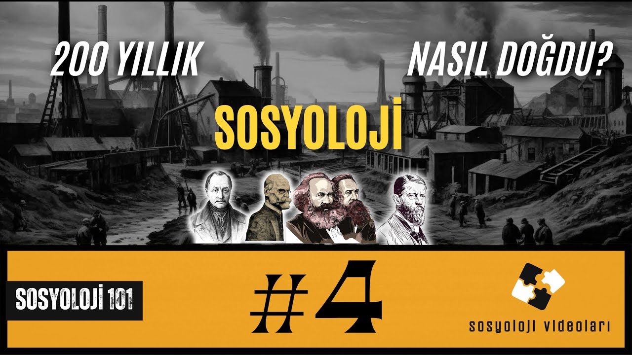 SOSYOLOJİNİN 200 YILLIK HİKAYESİ - SOSYOLOJİ NASIL ORTAYA ÇIKTI? | SOSYOLOJİ 101 - B04