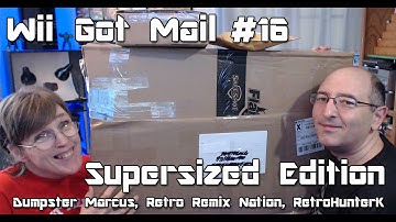 Wii Got Mail #16 "Supersized Edition" Dumpster Marcus, Retro Remix Nation, RetroHunterK