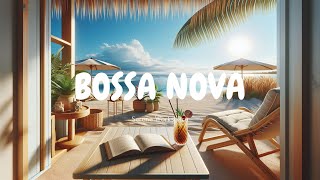 Bossa Nova Jazz for a Bright Mood | Cafe & Beach Vibes Instrumental