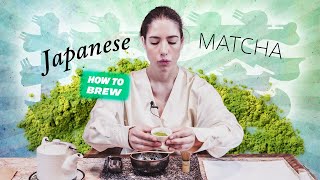 Japanese Matcha. How to brew?