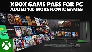 Xbox Game Pass for PC added 100 more iconic games - YouTube