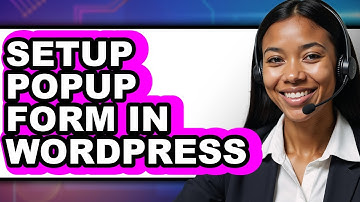 How to Setup Popup Form in WordPress - Easy Guide