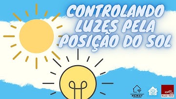 ✅ - Como usar a posição do sol para criar automações no Home Assistant e Node-RED