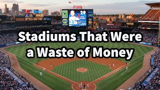 Stadiums That Were a Waste of Money…