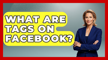 What Are Tags on Facebook? - Everyday-Networking