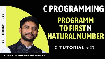C Program to Print first N Natural Numbers | In Hindi