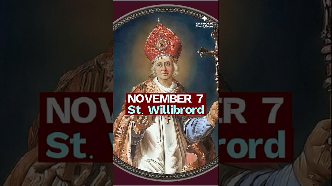 The Apostle of the Netherlands | St. Willibrord (Nov 7)