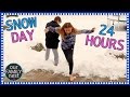 SNOW DAY! 24 HOURS WITH US!