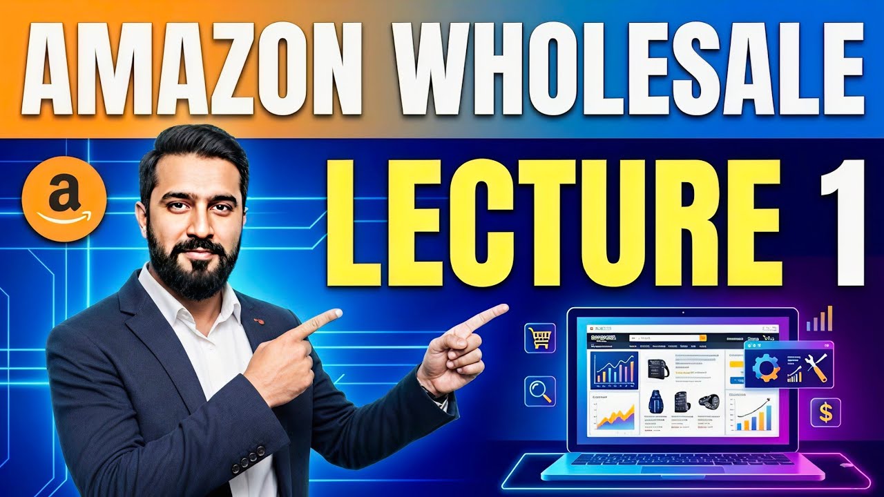 Amazon Wholesale Module 1 | Lecture 1 | Introduction to E-commerce & Amazon FBA (Beginner Guide)