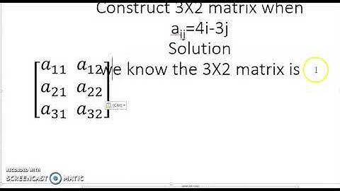 How to construct 3X2 matrix? Matrix. How to be good at maths  how to be good at matrix