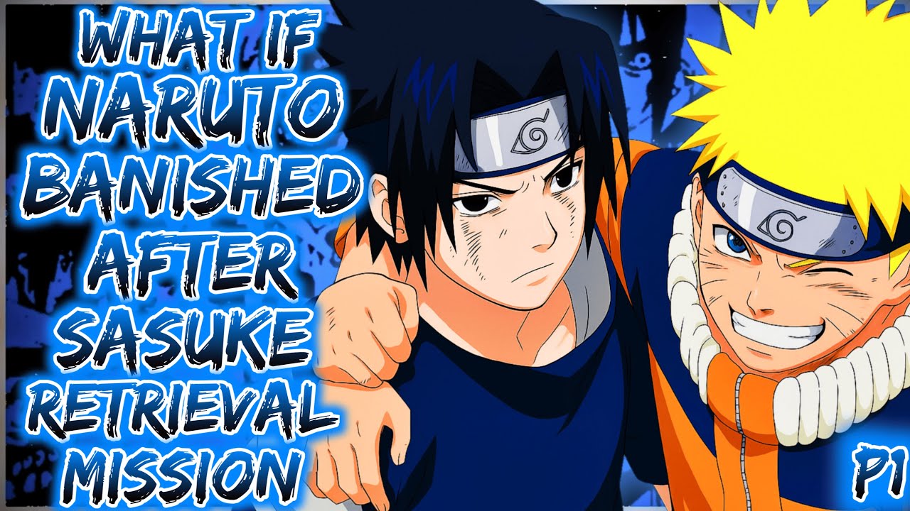 What If Naruto Was Banished From Konoha After the Sasuke Retrieval Mission?