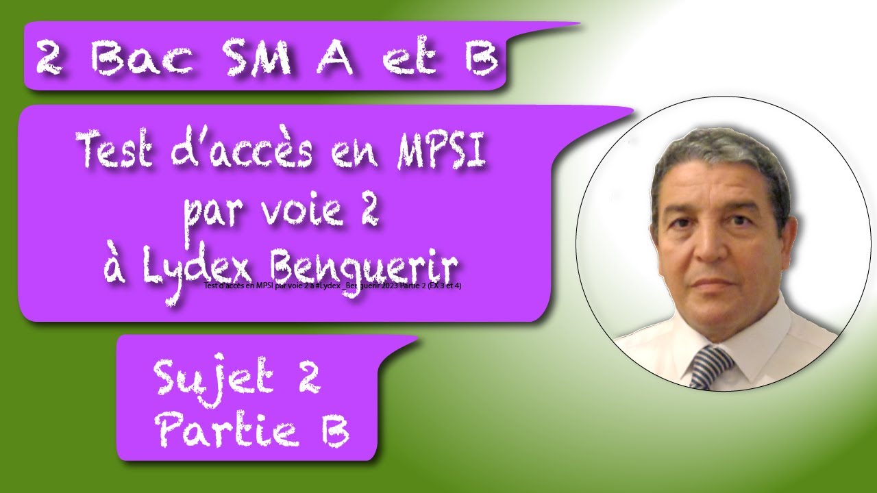 Test d’accès en MPSI par voie 2 à #Lydex _Benguerir Sujet 2 Partie B