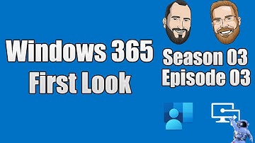 S03E03 - Windows 365 First Look with Christiaan Brinkhoff (I.T)
