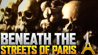 Beneath The Streets of Paris