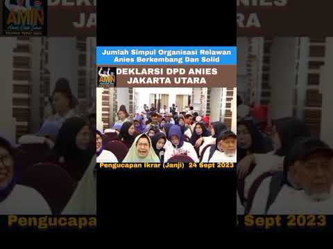 Deklarasi DPD Anies Jakarta Utara I Insya Allah Pasangan AMIN Menang 2024