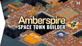 How Amberspire Combines Sci-fi City Building & Resource Management