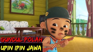 DUBBING JAWA UPIN IPIN (gundul polah)