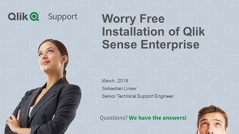 STT - Worry Free Installation of Qlik Sense Enterprise