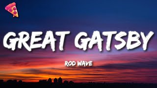 Rod Wave - Great Gatsby