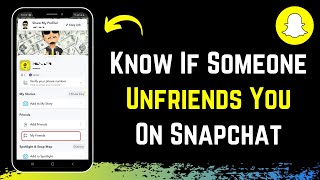How to Know if Someone Deleted You From Their Snapchat Friend List