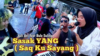 Sasak YANG (Sak Ku Sayang) Latest Cover by Bule ft Yuli Ani PUTRA MEGANTARA