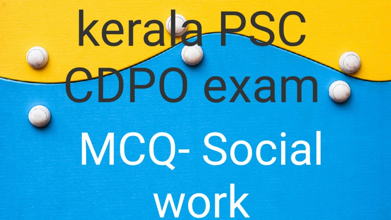Kerala PSC CDPO exam  Social work MCQ - part 1